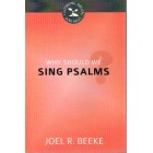 Why Should We Sing Psalms by Joel R Beeke